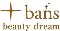 ban’s beauty dream （バンズ ビューティ ドリーム）